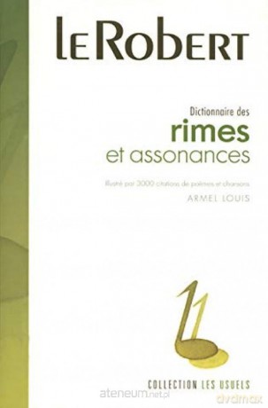 Dictionnaire usuels des rimes et assonances - Louis Armel [KSIĄŻKA]
