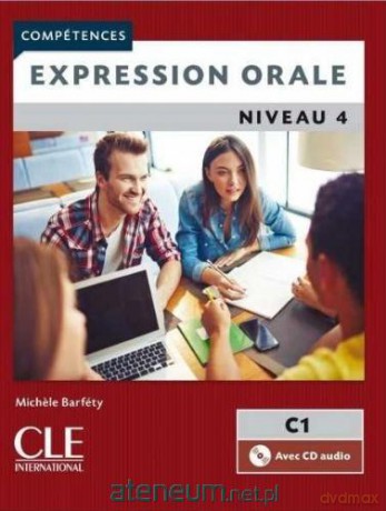 Expression orale 4 2ed. C1 podręcznik +CD - Michele Barfety [KSIĄŻKA]