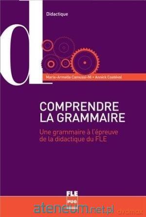 Comprendre le grammaire - Camussi-Ni [KSIĄŻKA]