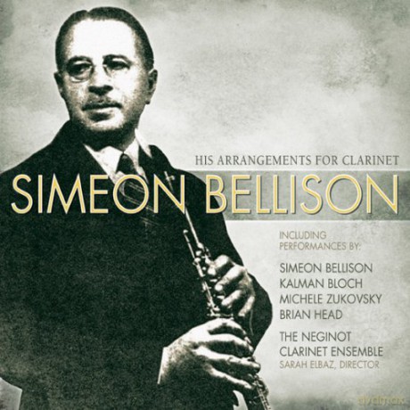 Michele Zukovsky: Simeon Bellison: His Arrangements For Clarinet [CD]