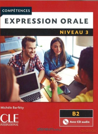 Expression orale 3 2ed B2 podręcznik + CD - Michele Barfety [KSIĄŻKA]