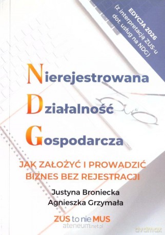 Nierejestrowana Działalność Gospodarcza - Justyna Broniecka, Agnieszka Grzymała [KSIĄŻKA]