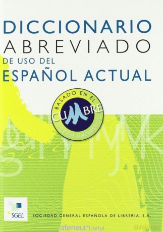 Diccionario abreviado de uso del Espanol actual - Aquilino Sanchez Prez [KSIĄŻKA]