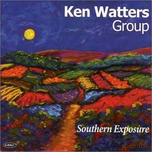 Ken Watters Group: Southern Exposure [CD]