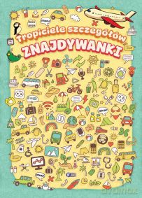 Znajdywanki. Tropiciele szczegółów [KSIĄŻKA]