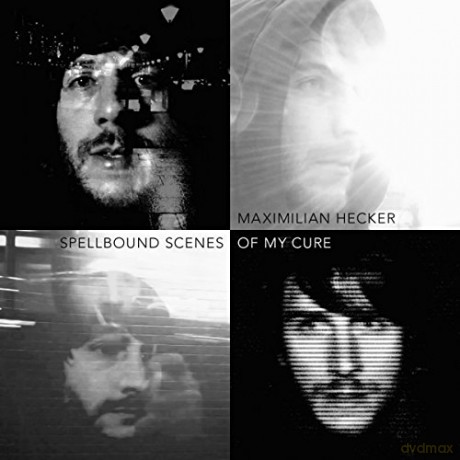 Maximilian Hecker: Spellbound Scenes Of My Cure [CD]
