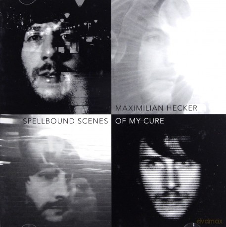 Maximilian Hecker: Spellbound Scenes Of My Cure [CD]