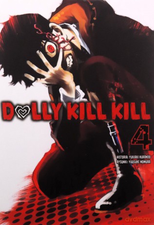 Dolly Kill Kill (Tom 4) - Yukiaki Kurando, Yusuke Nomura [KOMIKS]