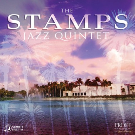 Stamps Jazz Quintet Of The Frost School Of Music: Stamps Jazz Quintet [CD]