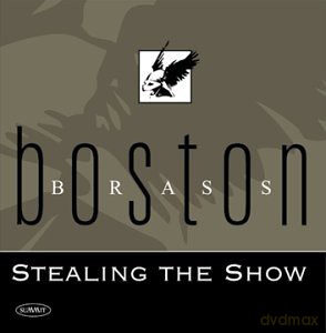 Boston Brass: Stealing The Show [CD]
