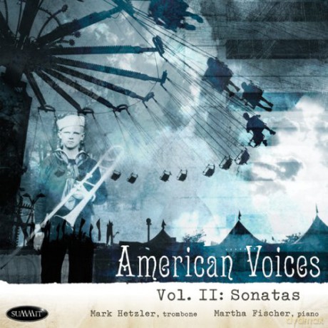 Mark Hetzler: Stephenson, Stevens, Bernstein, Blaha: American Voices, Vol. 2, Sonatas for Trombone [CD]