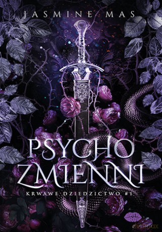 Psychozmienni. Krwawe dziedzictwo (Tom 1) - Jasmine Mas [KSIĄŻKA]