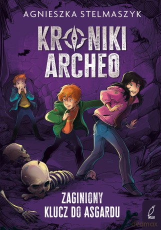 Zaginiony klucz do Asgardu. Kroniki Archeo (Tom 6) - Agnieszka Stelmaszyk [KSIĄŻKA]