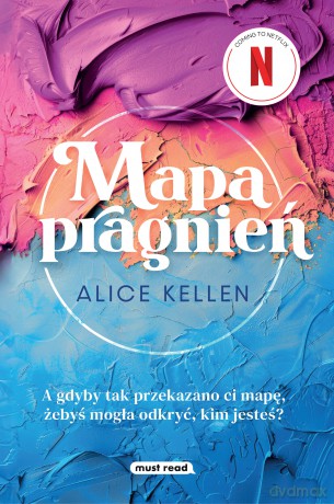 Mapa pragnień - Alice Kellen [KSIĄŻKA]
