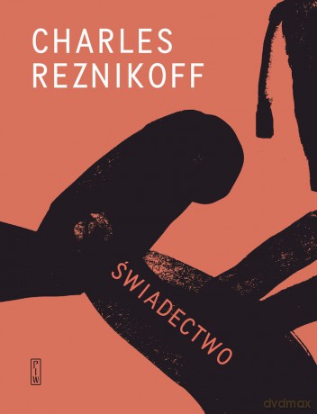 Świadectwo. Stany Zjednoczone 1885-1915 - Charles Reznikoff [KSIĄŻKA]