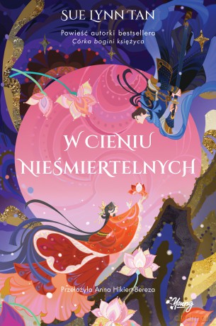 W cieniu nieśmiertelnych - Sue Lynn Tan [KSIĄŻKA]