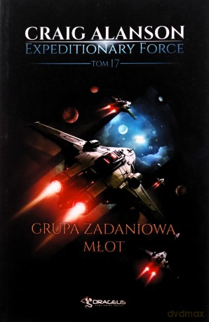 Grupa Zadaniowa Młot. Expeditionary Force (Tom 17) - Craig Alanson [KSIĄŻKA]