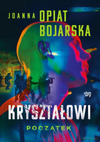 Początek. Kryształowi - Joanna Opiat-Bojarska [KSIĄŻKA]
