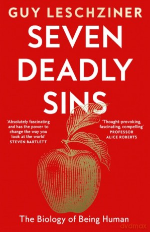 Seven Deadly Sins. The Biology of Being Human - Guy Leschziner [KSIĄŻKA]
