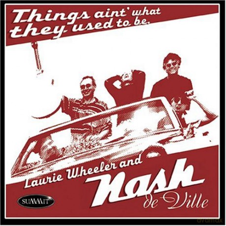 Laurie Wheeler And Nash Deville: Things Ain\'T What They Used To Be [CD]