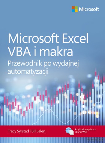Microsoft Excel VBA i makra. Przewodnik po wydajnej automatyzacji - Bill Jelen,Tracy Syrstad [KSIĄŻKA]