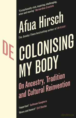 Decolonising My Body - Afua Hirsch [KSIĄŻKA]