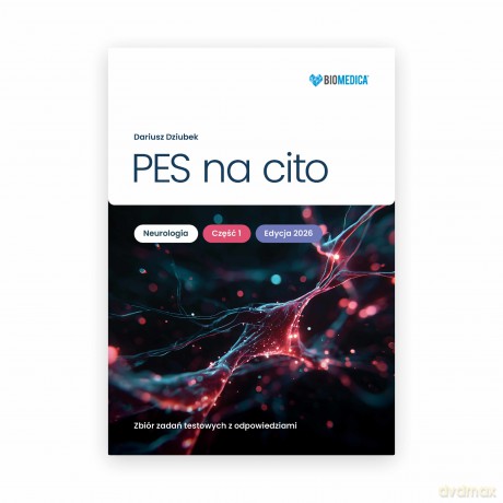 PES na cito Neurologia cz. 1 zbiór zadań testowych z odpowiedziami - Dariusz Dziubek [KSIĄŻKA]