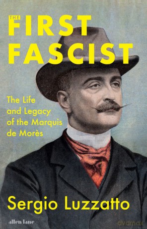 The First Fascist - Sergio Luzzatto [KSIĄŻKA]
