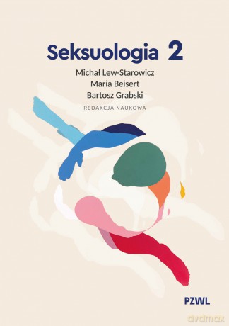 Seksuologia (Tom 2) - Michał Lew-Starowicz, Maria Beisert, Bartosz Grabski [KSIĄŻKA]