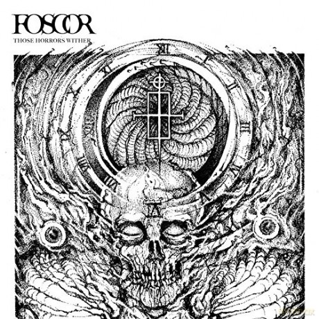 Foscor: Those Horrors Wither [CD]