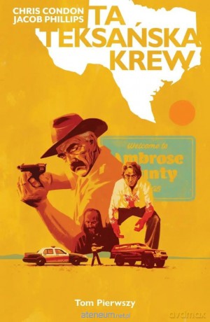 Ta teksańska krew (Tom 1) - Chris Condon [KOMIKS]