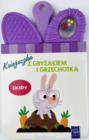 Książeczka z gryzakiem i grzechotką. Liczby [KSIĄŻKA]