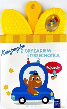Książeczka z gryzakiem i grzechotką. Pojazdy [KSIĄŻKA]