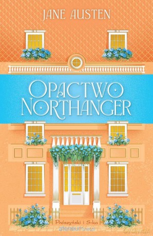 Opactwo Northanger - Jane Austen [KSIĄŻKA]