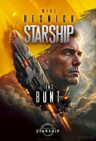 Starship (Tom 1) Bunt - Mike Resnick [KSIĄŻKA]