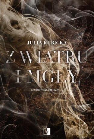 Z wiatru i mgły - Julia Kubicka [KSIĄŻKA]