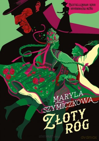 Złoty róg - Jacek Dehnel, Piotr Tarczyński, Maryla Szymiczkowa [KSIĄŻKA]