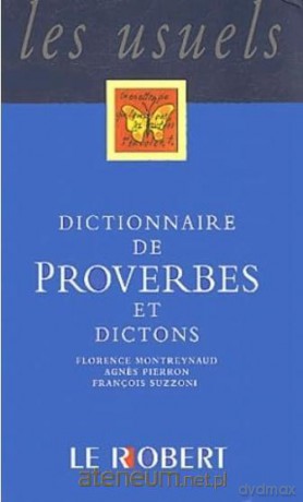 Dictionnaire poche de proverbes et dictons - Florence Montreynaud [KSIĄŻKA]