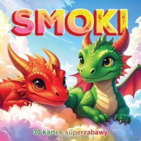 30 kartek super zabawy. Smoki [KSIĄŻKA]
