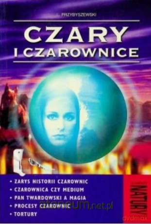 Czary i czarownice - Leon Przybyszewski [KSIĄŻKA]