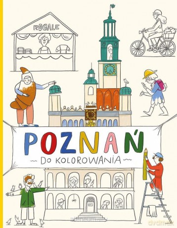 Poznań do kolorowania - Ola Woldańska-Płocińska [KSIĄŻKA]