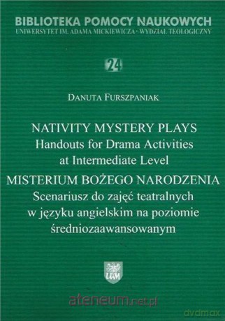 Nativity Mystery Plays. Handouts for Drama... [KSIĄŻKA]