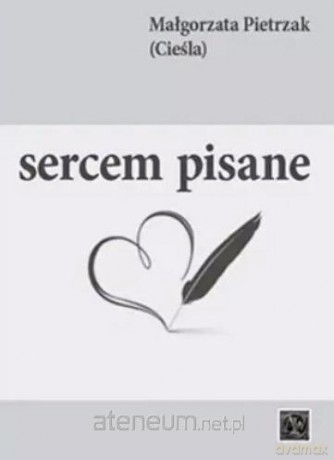 Sercem pisane - Małgorzata Pietrzak [KSIĄŻKA]
