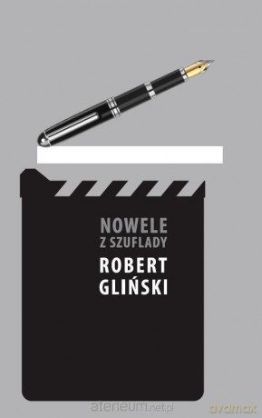 Nowele z szuflady - Robert Gliński [KSIĄŻKA]