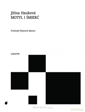 Motyl i śmierć - Jirina Haukova [KSIĄŻKA]