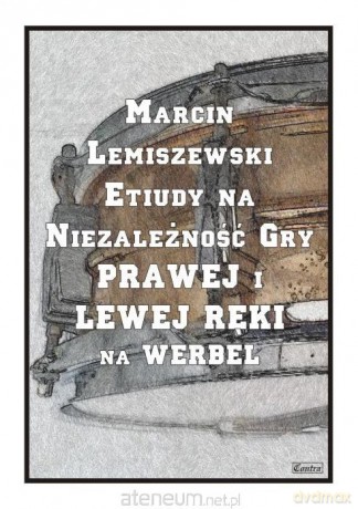 Etiuduy na niezależność gry prawej i lewej... - Marcin Lemieszewski [KSIĄŻKA]