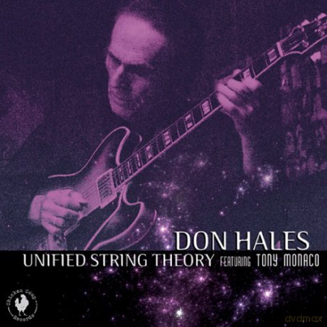 Don Hales Featuring Tony Monaco: Unified String Theory [CD]