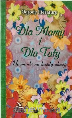 Ogrody literatury. Dla Mamy i dla Taty - Dorota Strukowska [KSIĄŻKA]