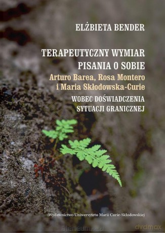 Terapeutyczny wymiar pisania o sobie - Elżbieta Bender [KSIĄŻKA]