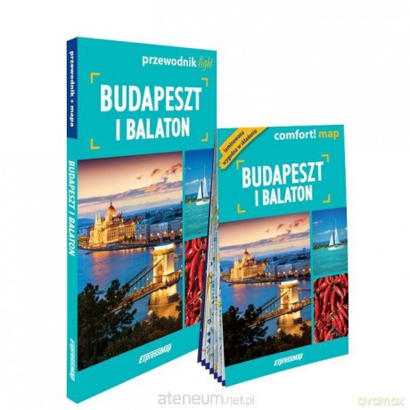 Budapeszt i Balaton light: przewodnik + mapa - Monika Chojnacka